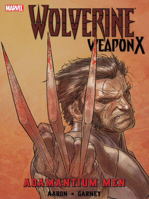 cover image of Wolverine Weapon X (2009), Volume 1